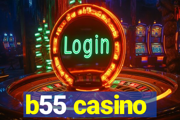 b55 casino